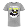 You Gonna Eat That Funny Panda Toddler Premium T-Shirt - heather gray