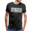 Bad Puns That's How I Roll Premium T-Shirt - black