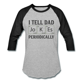 I Tell Dad Jokes Periodically Baseball T-Shirt