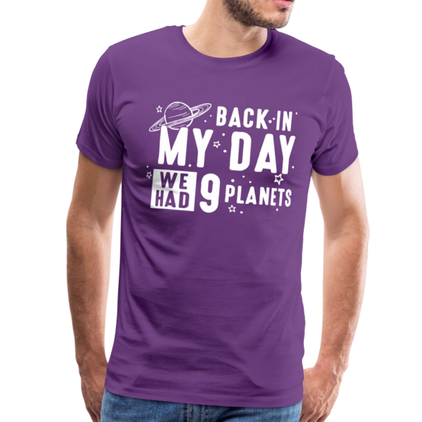 Back in my Day we had 9 Planets Men's Premium T-Shirt - purple