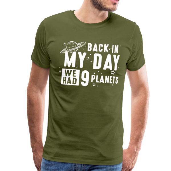 Back in my Day we had 9 Planets Men's Premium T-Shirt - olive green