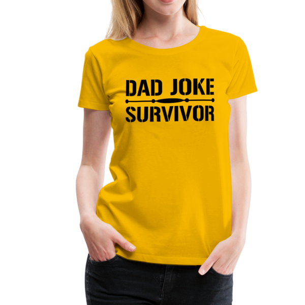 Dad Joke Survivor Women’s Premium T-Shirt - sun yellow