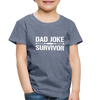 Dad Joke Survivor Toddler Premium T-Shirt