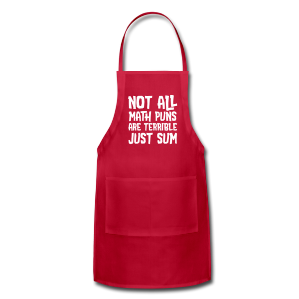 Not All Math Puns Are Terrible Just Sum Adjustable Apron - red