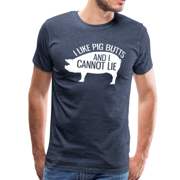 I Like Pig Butts and I Cannot Lie Funny BBQ Men's Premium T-Shirt - heather blue