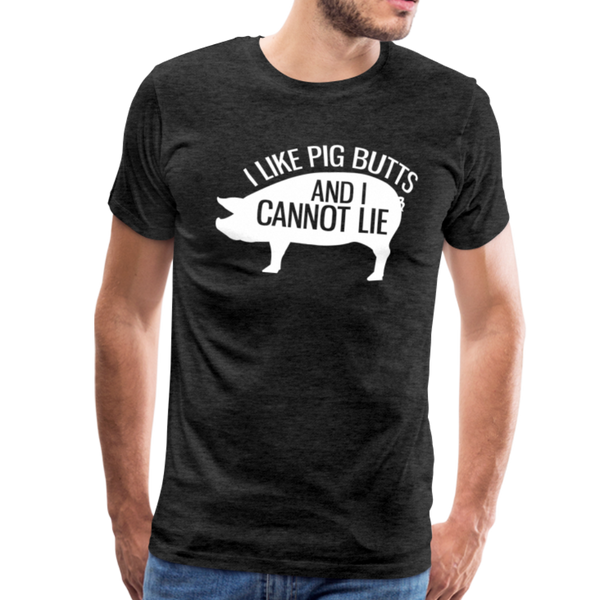 I Like Pig Butts and I Cannot Lie Funny BBQ Men's Premium T-Shirt - charcoal gray
