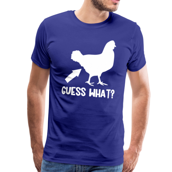 Guess What Chicken Butt Men's Premium T-Shirt - royal blue