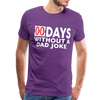 00 Days Without a Dad Joke Men's Premium T-Shirt - purple