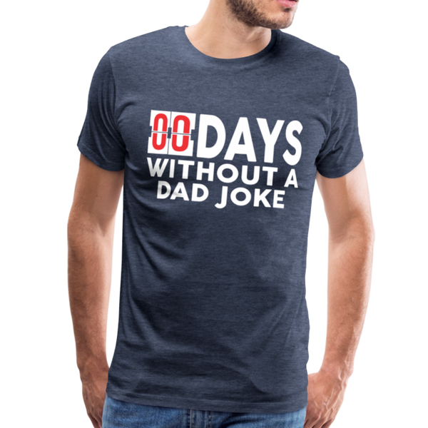00 Days Without a Dad Joke Men's Premium T-Shirt - heather blue