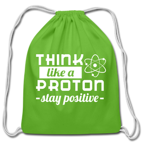 Think Like a Proton Stay Positive Cotton Drawstring Bag