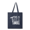 This is Not a Drill Tote Bag - navy