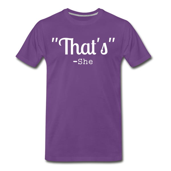 That's What She Said Funny Men's Premium T-Shirt - purple