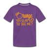 Orange You Glad to See Me? Kids' Premium T-Shirt