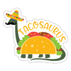 Funny Dinosaur TacoSaurus Sticker