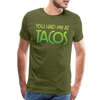 You Had Me at Tacos Men's Premium T-Shirt