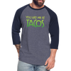 You Had Me at Tacos Baseball T-Shirt