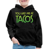 You Had Me at Tacos Kids‘ Premium Hoodie - charcoal grey