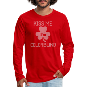 Kiss Me I'm Colorblind Men's Premium Long Sleeve T-Shirt