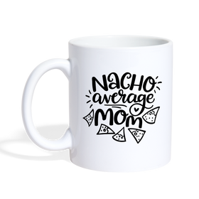 Nacho Average Coffee/Tea Mug