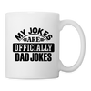 My Jokes Are Officially Dad Jokes New Dad Coffee/Tea Mug