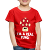 I'm a Real Fungi Pun Toddler Premium T-Shirt - red