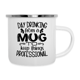 Day Drinking From A Mug To Keep Things Professional Camper Mug