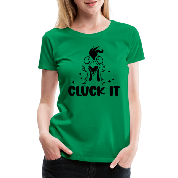 Cluck it Funny Chicken Women’s Premium T-Shirt - kelly green