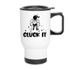 Cluck it Funny Chicken Travel Mug