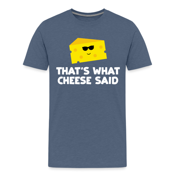 Thats what cheese said Kids' Premium T-Shirt - heather blue