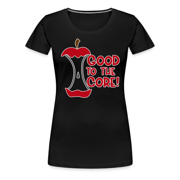Good to the Core Women’s Premium T-Shirt - black
