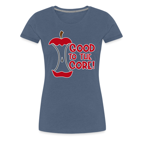 Good to the Core Women’s Premium T-Shirt - heather blue