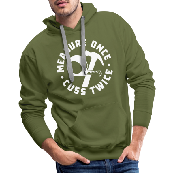 Measure Once Cuss Twice Funny Woodworking Men’s Premium Hoodie - olive green