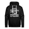 I Told a Chemistry Joke There was No Reacton Science Joke Men’s Premium Hoodie - charcoal grey