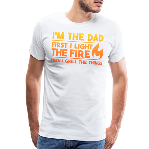 I'm the Dad First I Light the Fire Then I Grill the Things BBQ Men's Premium T-Shirt - white