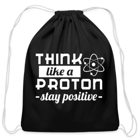 Think Like a Proton Stay Positive Cotton Drawstring Bag