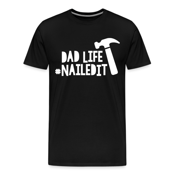 Dad Life Nailed It Men's Premium T-Shirt - black