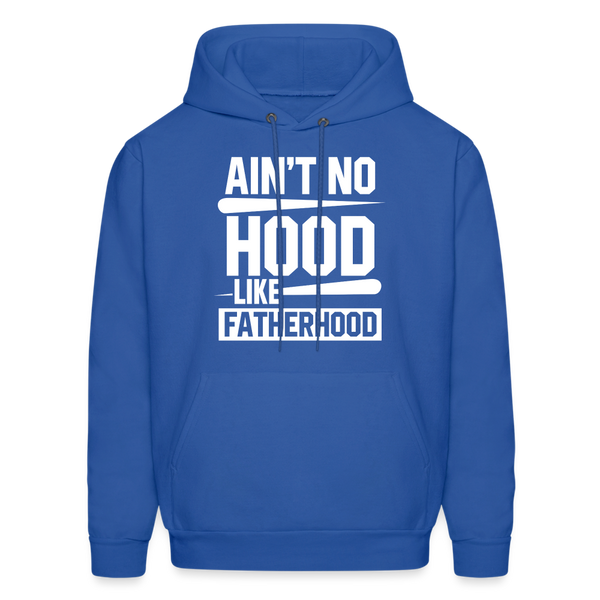 Ain't No Hood Like Fatherhood Funny Father's Day Men's Hoodie - royal blue