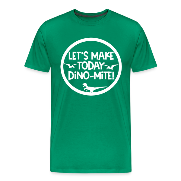 Let's Make Today Dino-Mite! Dinosaur Men's Premium T-Shirt - kelly green