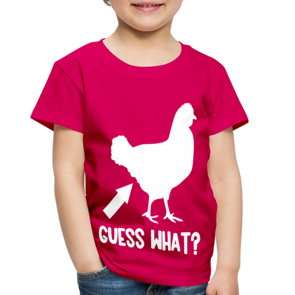 Guess What Chicken Butt Toddler Premium T-Shirt - dark pink