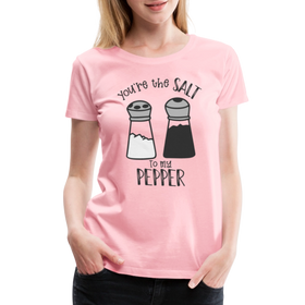 You're the Salt to my Pepper Funny Love Women’s Premium T-Shirt