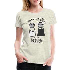 You're the Salt to my Pepper Funny Love Women’s Premium T-Shirt