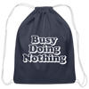 Busy Doing Nothing Cotton Drawstring Bag