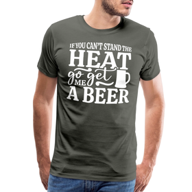 If You can't Stand the Heat go get me a Beer BBQ Men's Premium T-Shirt