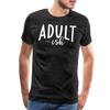 Adult-ish Funny Men's Premium T-Shirt - charcoal grey