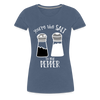 You're the Salt to my Pepper Funny Love Women’s Premium T-Shirt - heather blue