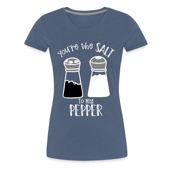 You're the Salt to my Pepper Funny Love Women’s Premium T-Shirt - heather blue