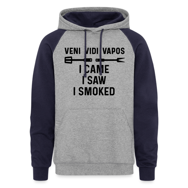 Veni Vidi Vapos I Came I Saw I Smoked: BBQ Smoker Colorblock Hoodie - heather gray/navy