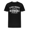 Cleverly Disguised as a Responsible Adult Men's Premium T-Shirt - black