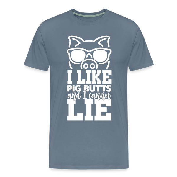 I Like Pig Butts and I Cannot Lie Funny BBQ Men's Premium T-Shirt - steel blue