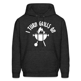 I Turn Grills On Funny BBQ Men's Hoodie